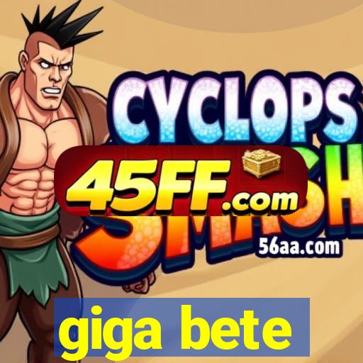 giga bete